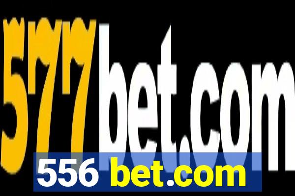 556 bet.com