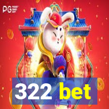 322 bet