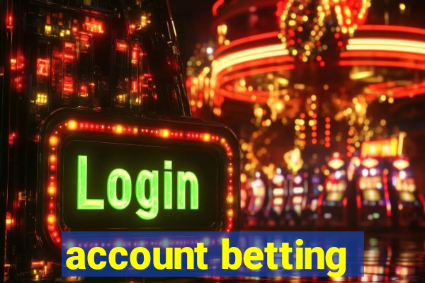 account betting