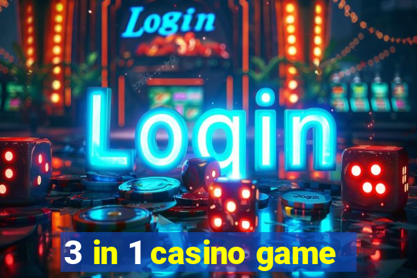 3 in 1 casino game