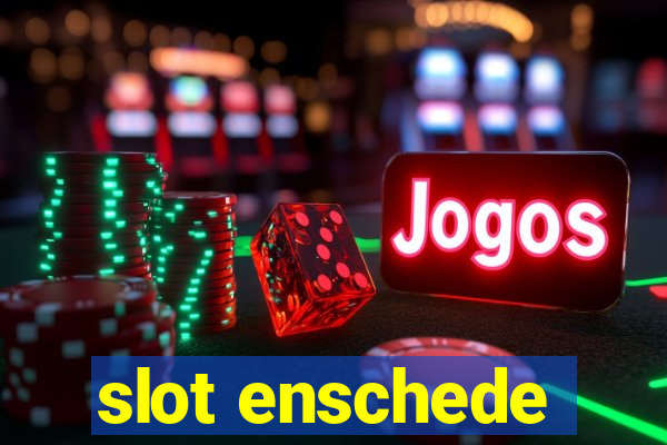 slot enschede