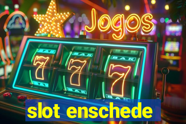 slot enschede