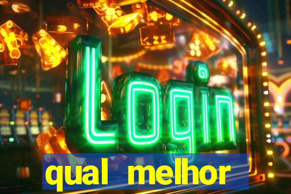 qual melhor plataforma de slots