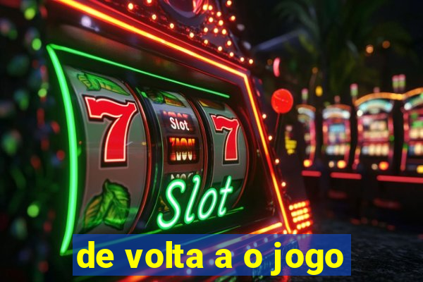 de volta a o jogo