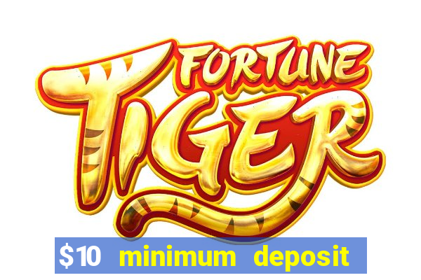 $10 minimum deposit online casino australia