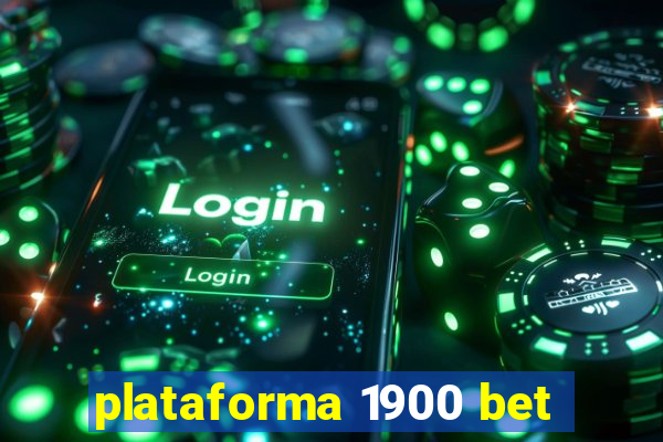 plataforma 1900 bet