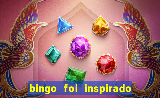 bingo foi inspirado em quem