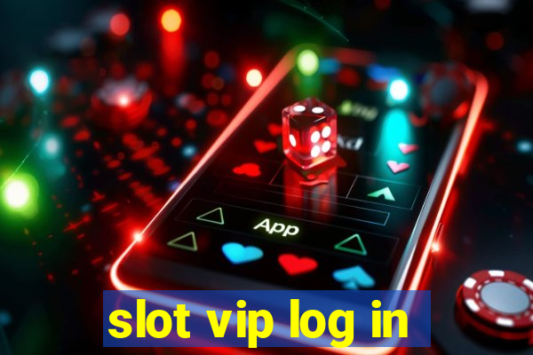 slot vip log in