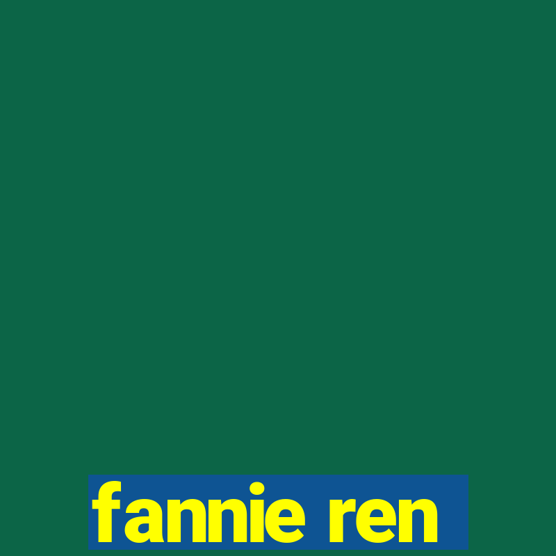 fannie ren