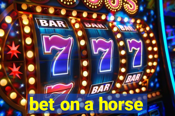 bet on a horse