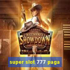 super slot 777 paga