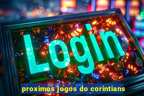 proximos jogos do corintians