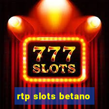 rtp slots betano