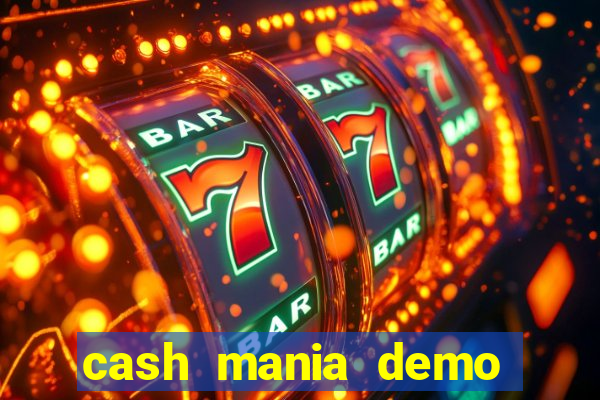 cash mania demo live bet