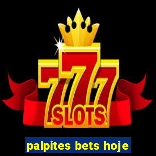 palpites bets hoje