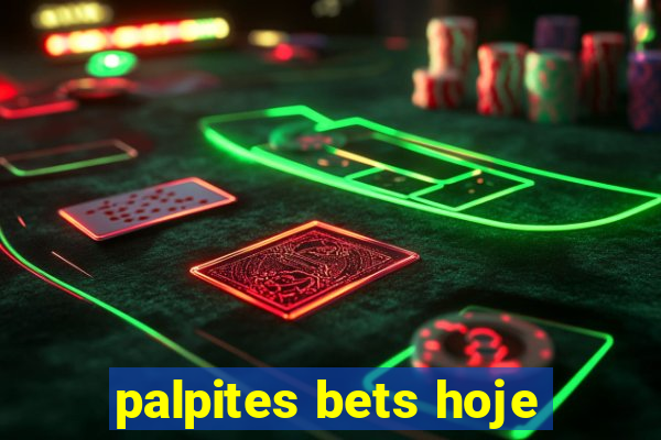 palpites bets hoje