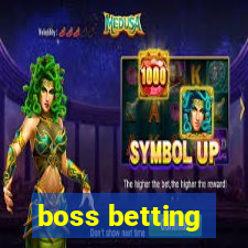 boss betting