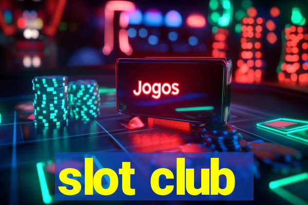 slot club