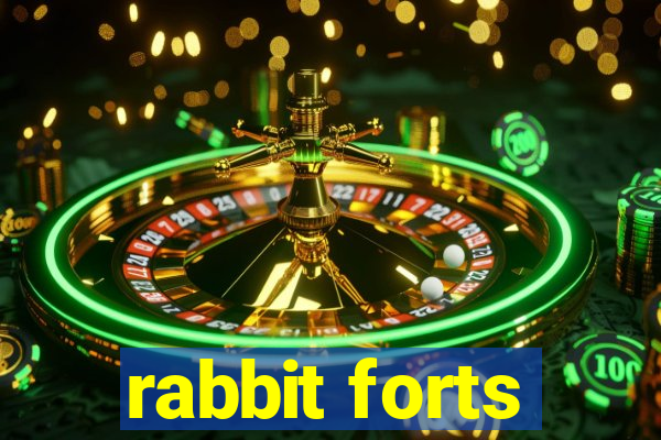 rabbit forts