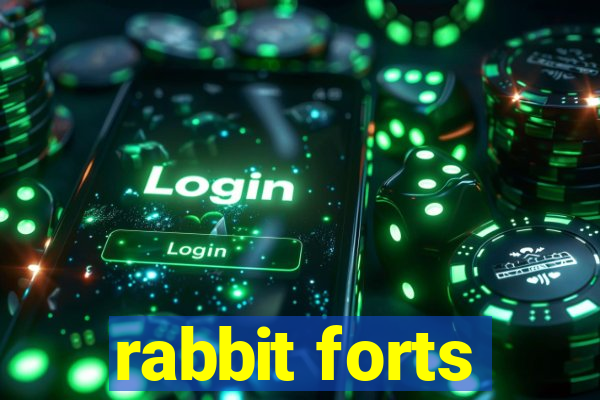 rabbit forts