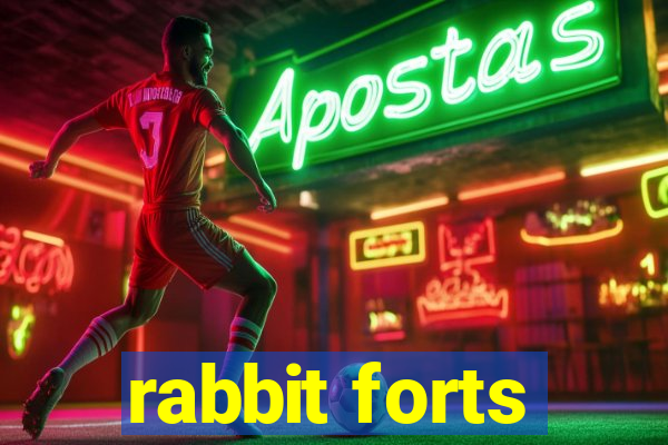 rabbit forts