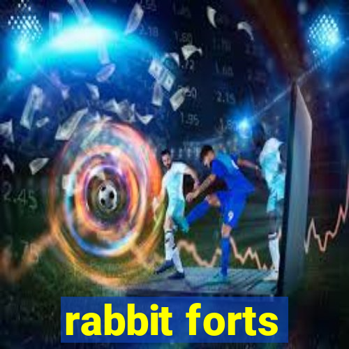 rabbit forts