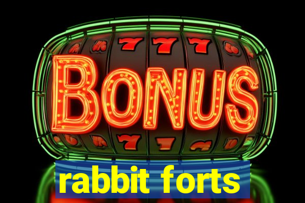 rabbit forts