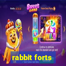 rabbit forts