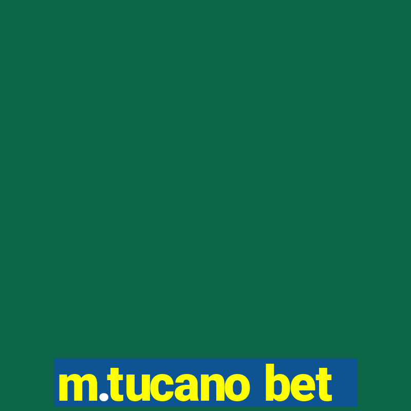 m.tucano bet