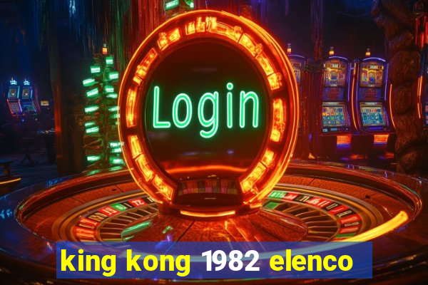 king kong 1982 elenco