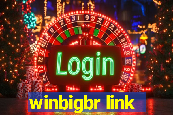 winbigbr link