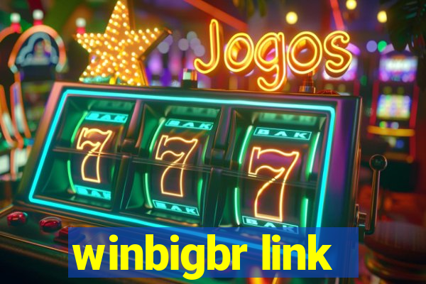 winbigbr link