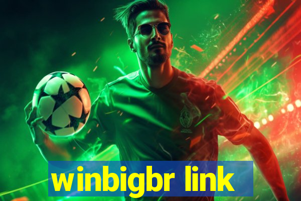 winbigbr link