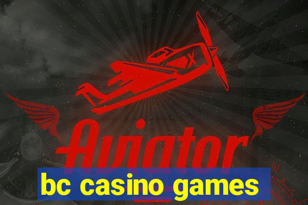 bc casino games