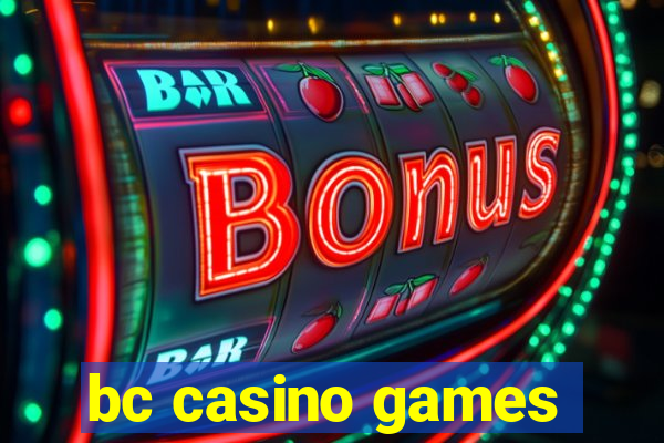 bc casino games