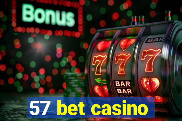 57 bet casino