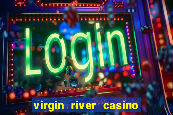 virgin river casino mesquite nv