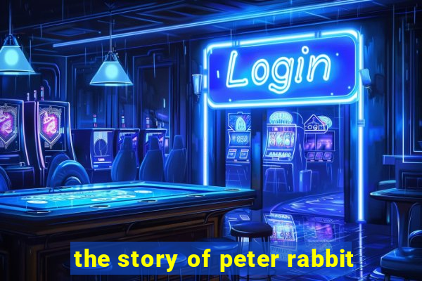 the story of peter rabbit