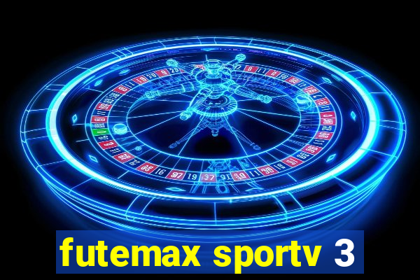 futemax sportv 3