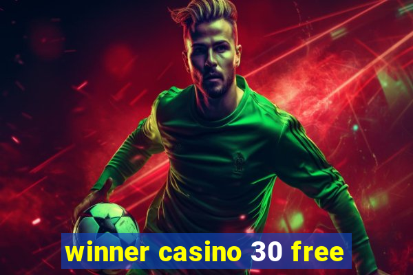 winner casino 30 free