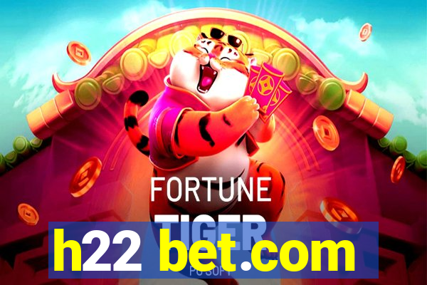 h22 bet.com