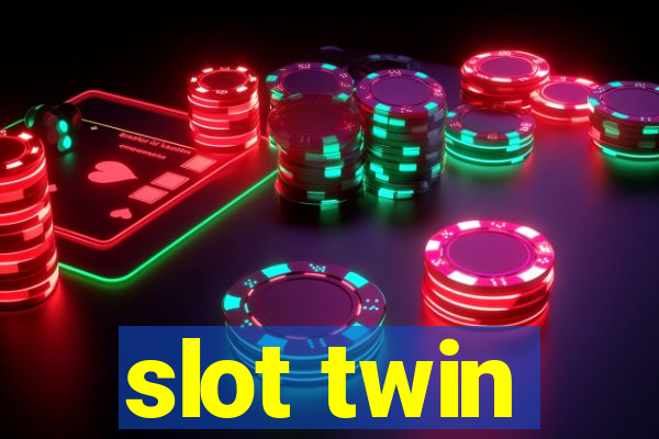 slot twin