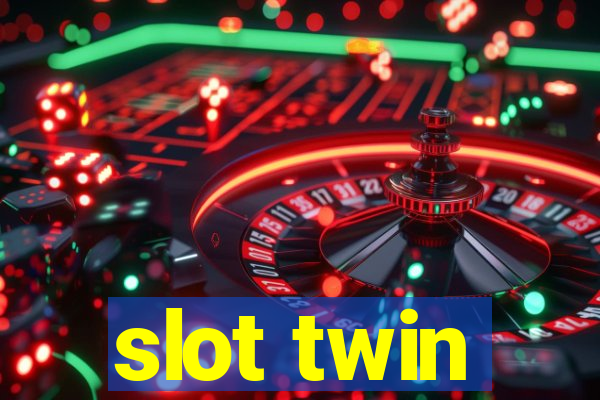 slot twin