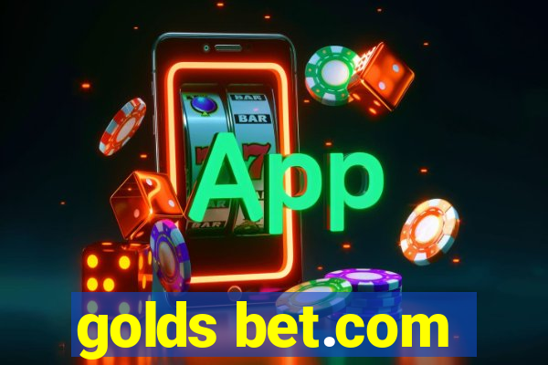 golds bet.com