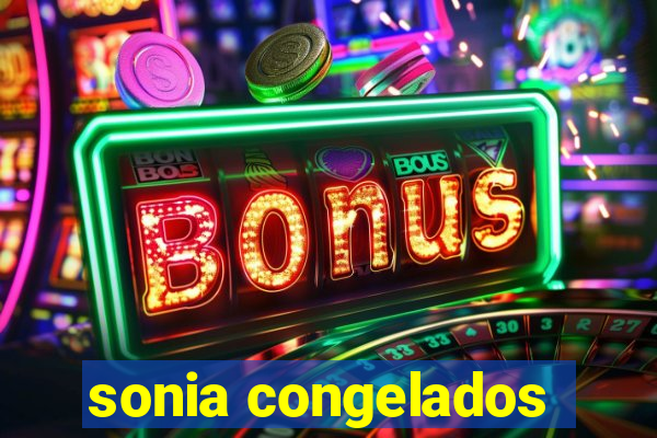 sonia congelados