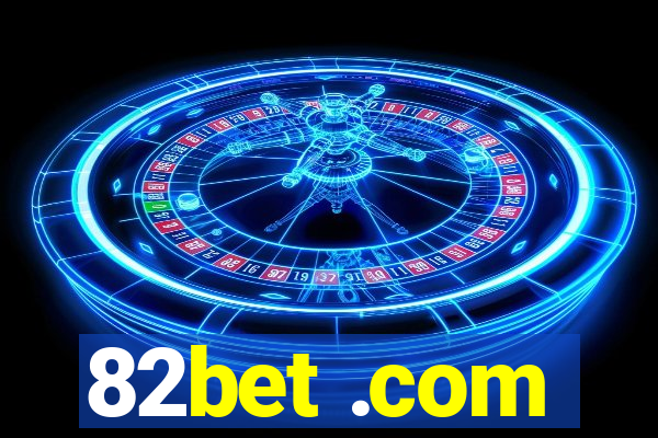 82bet .com