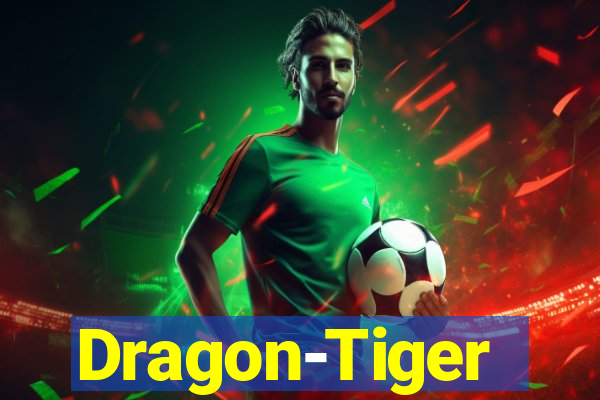 Dragon-Tiger