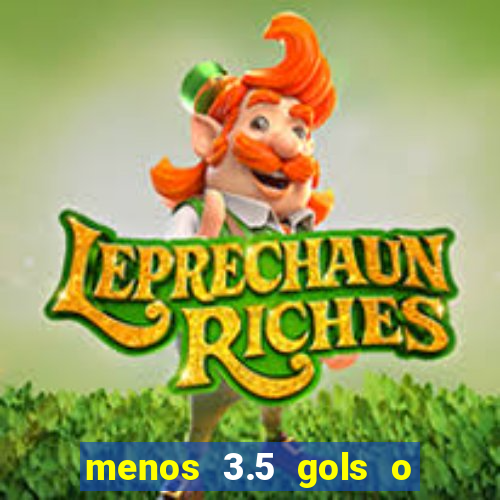 menos 3.5 gols o que significa