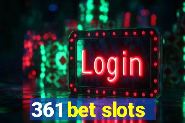 361 bet slots