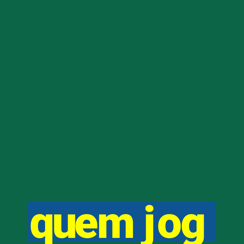 quem jog